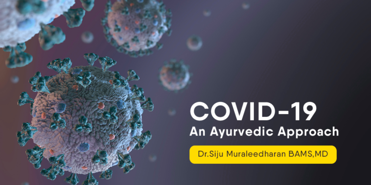 COVID-19-An-Ayurvedic-Approach-by-Dr.Siju-Muraleedharan-BAMS,MD